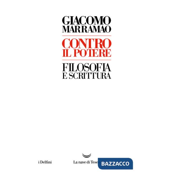 Contro il potere. Filosofia e scrittura