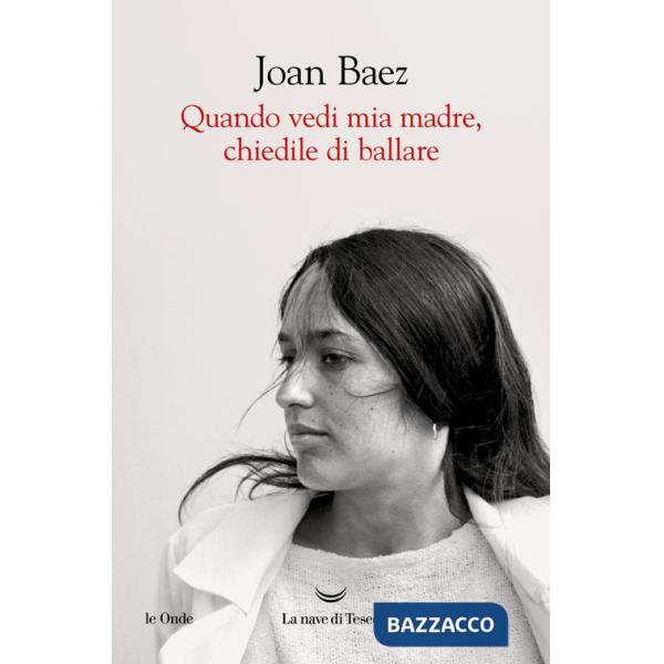 Quando vedi mia madre, chiedile di ballare