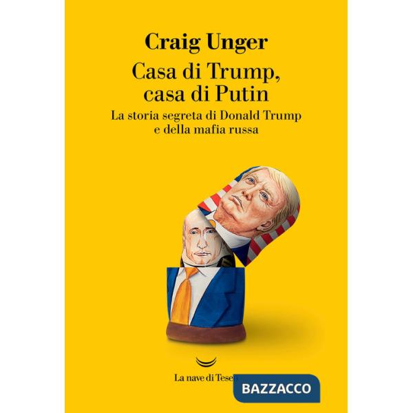 Casa di Trump, casa di Putin. La storia segreta di Donald Trump e della mafia russa