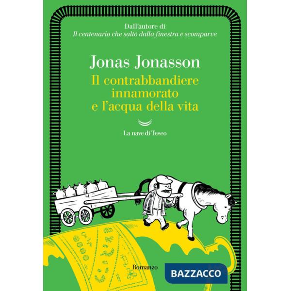 Contrabbandiere innamorato e l'acqua della vita (Il)