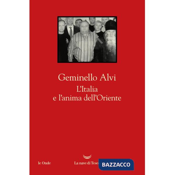 Italia e l'anima dell'Oriente (L')