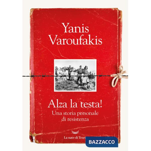 Alza la testa! Una storia personale di resistenza