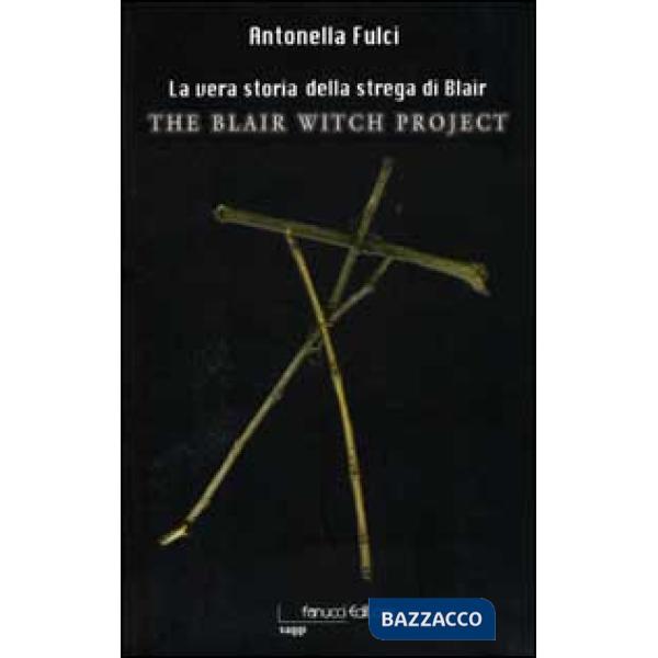Vera storia della strega di Blair. The Blair Witch Project (La)