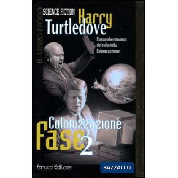 Colonizzazione. Fase 2