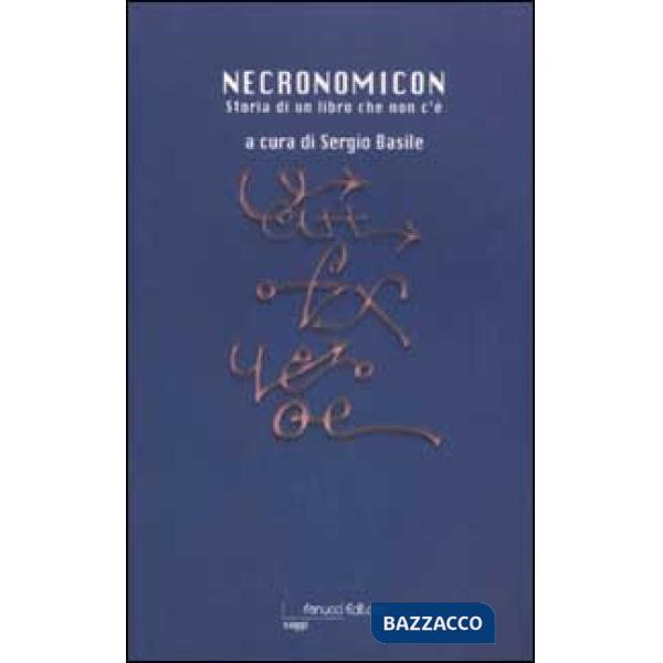 Necronomicon. Storia di un libro che non c'è