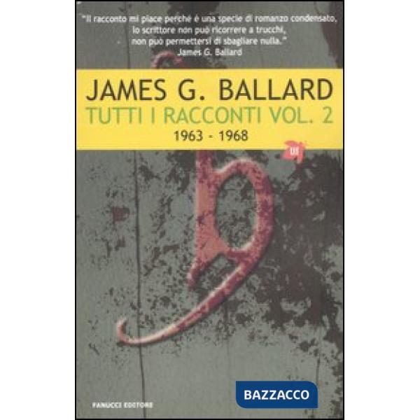 Tutti i racconti. Vol. 2: (1963-1968)