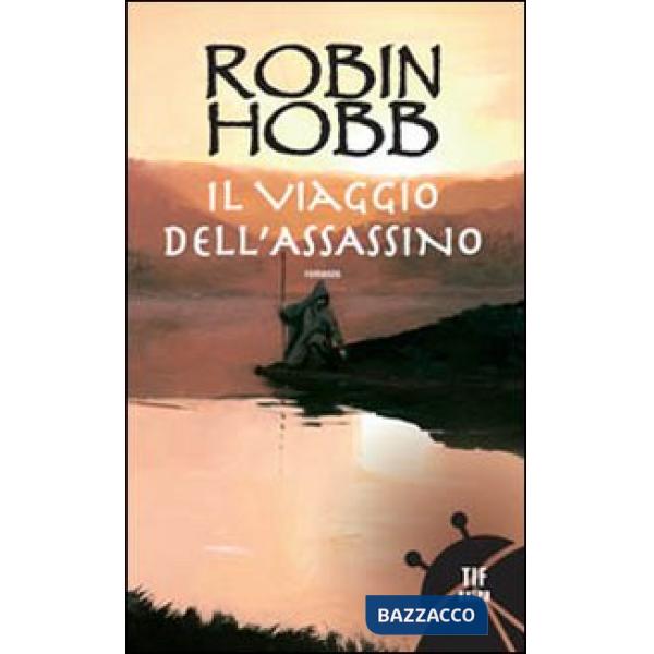 Viaggio dell'assassino. Trilogia dei Lungavista (Il). Vol. 3