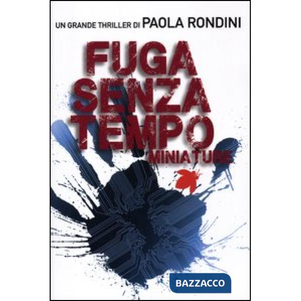 Fuga senza tempo. Miniature