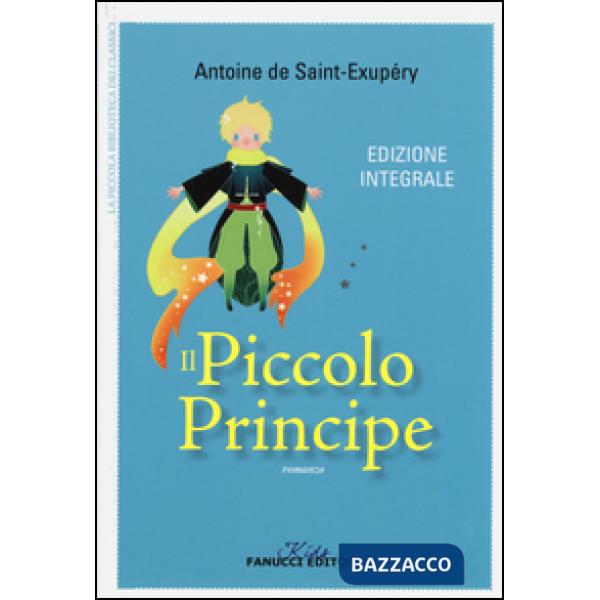 Piccolo Principe. Ediz. integrale (Il)