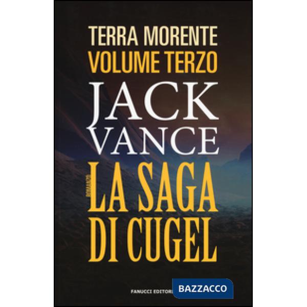 Saga di Cugel. La terra morente (La). Vol. 3