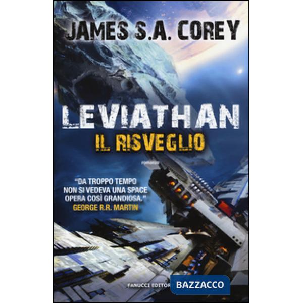 Leviathan. Il risveglio. The Expanse. Vol. 1