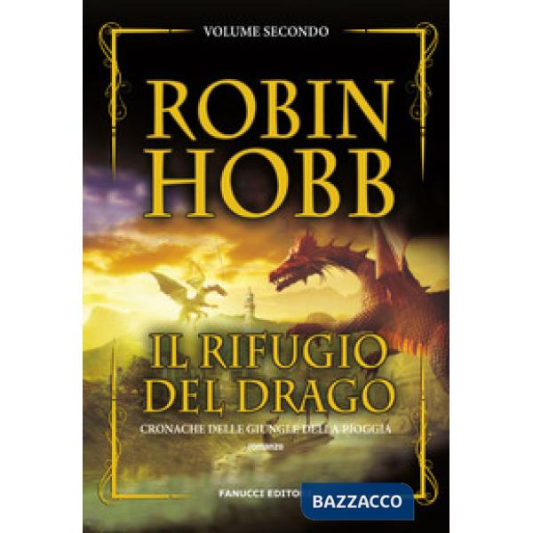 Rifugio del drago. Cronache delle giungle della pioggia (Il). Vol. 2