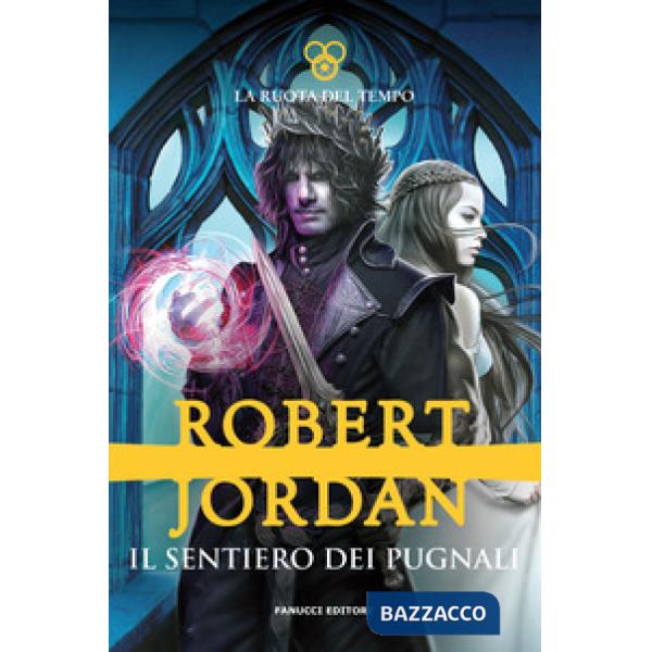 Sentiero dei pugnali. La ruota del tempo (Il). Vol. 8