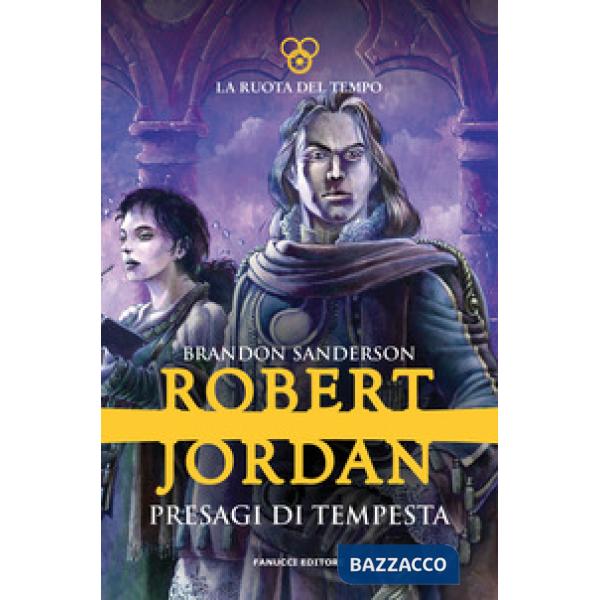 Presagi di tempesta. La ruota del tempo. Vol. 12