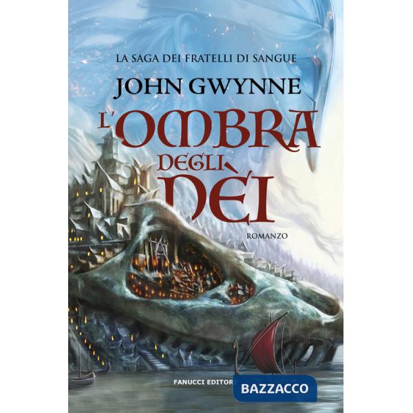 Ombra degli dèi. La saga dei Fratelli di Sangue (L'). Vol. 1