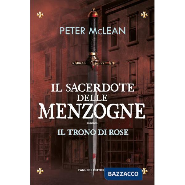 Sacerdote delle menzogne. Il trono di rose (Il). Vol. 2