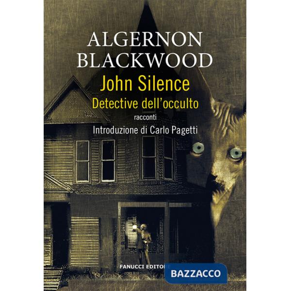 John Silence. Detective dell'occulto