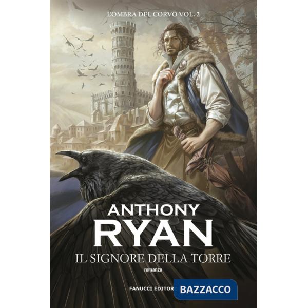 Signore della Torre. L'ombra del corvo (Il). Vol. 2