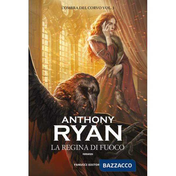 Regina di fuoco. L'ombra del corvo (La). Vol. 3