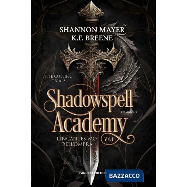 Incantesimo dell'ombra. Shadowspell Academy. The culling trials (L'). Vol. 1