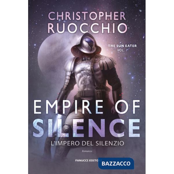 Empire of Silence. L'Impero del silenzio. The Sun Eater. Vol. 1