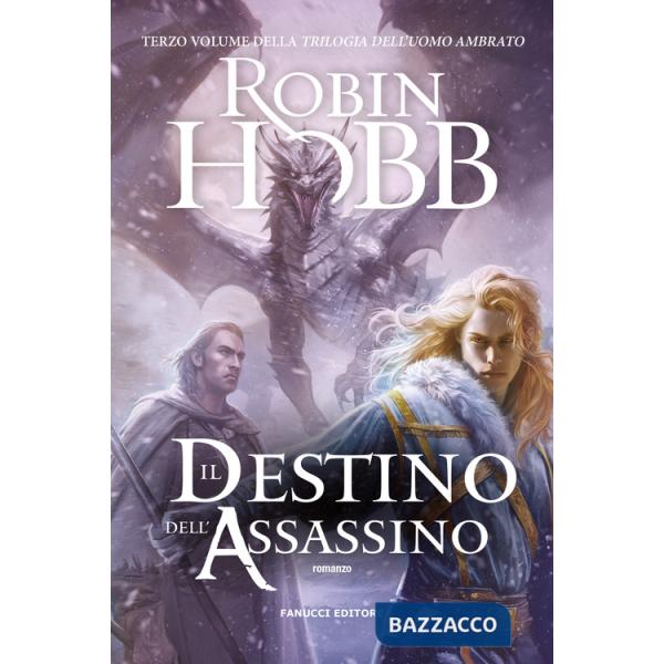 Destino dell'assassino. Trilogia dell'uomo ambrato (Il). Vol. 3