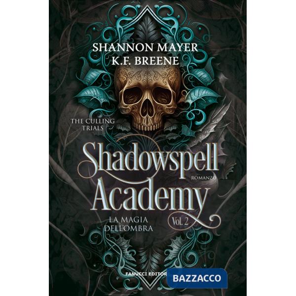 Magia dell'ombra. Shadowspell Academy. The culling trials (La). Vol. 2