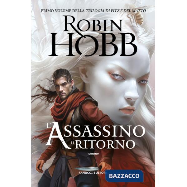 Assassino. Il ritorno. Trilogia di Fitz e del matto (L'). Vol. 1