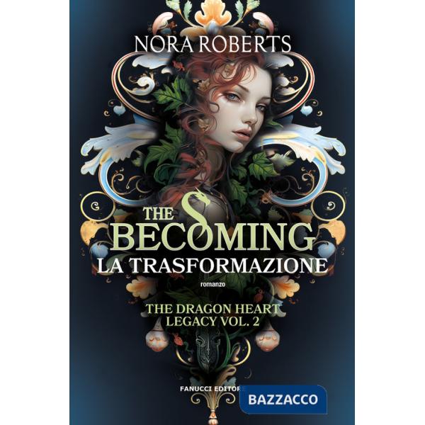 Becoming. La trasformazione. The dragon heart legacy (The). Vol. 2