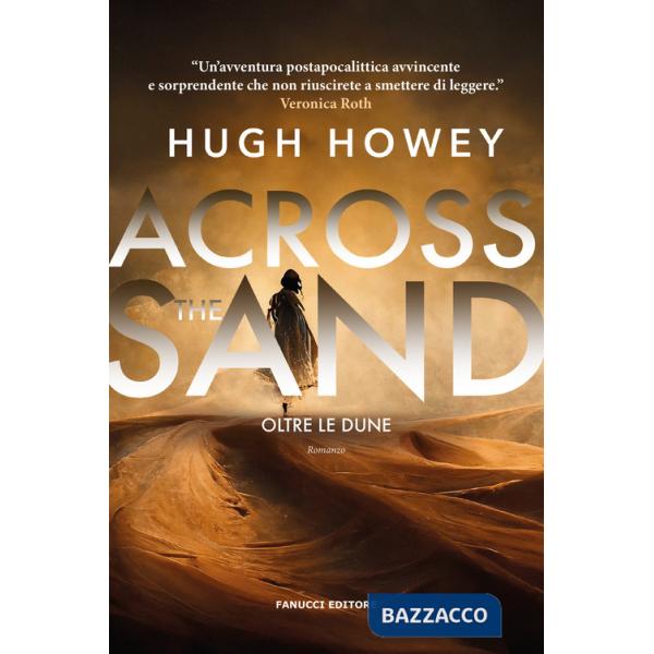 Across the sand. Otre le dune