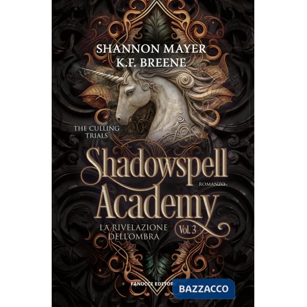 Rivelazione dell'ombra. Shadowspell Academy. The culling trials (La). Vol. 3