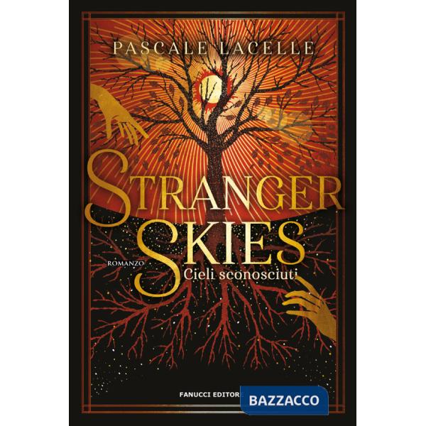 Stranger skies. Cieli sconosciuti