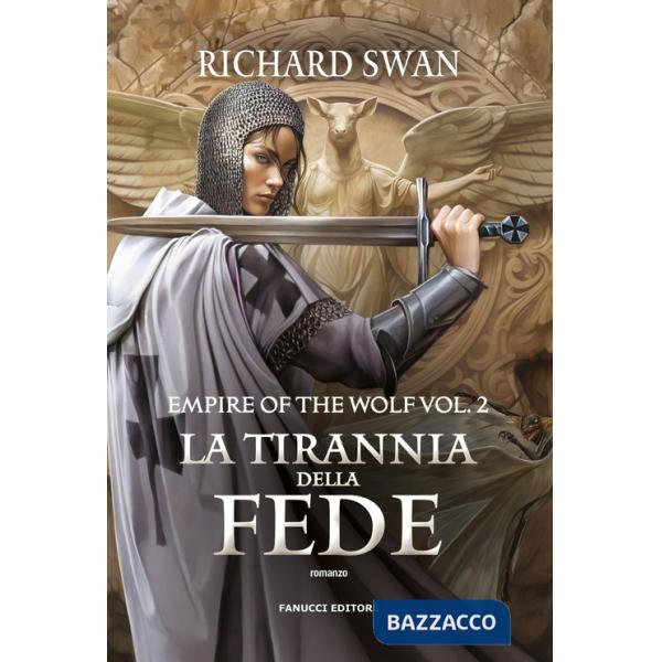 Tirannia della fede. Empire of the wolf (La). Vol. 2