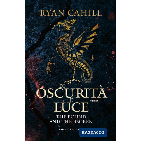 Di oscurità e luce. The bound and the broken. Vol. 2