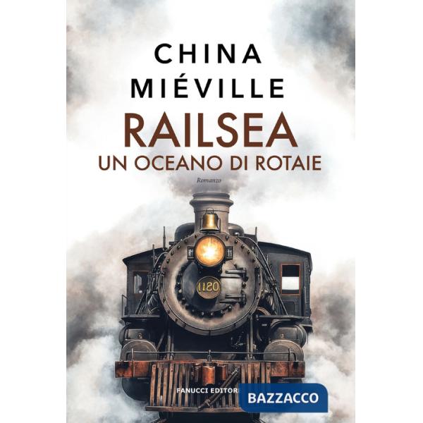 Railsea. Un oceano di rotaie