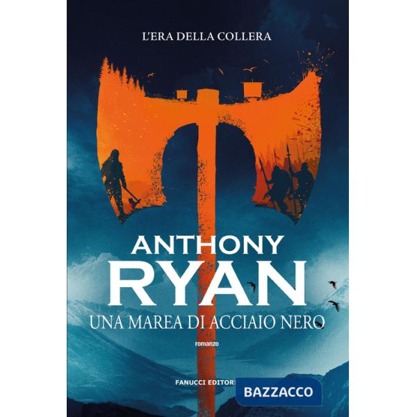 Marea di acciaio nero. L'era della collera (Una). Vol. 1