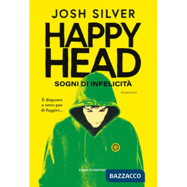 Happy Head. Sogni di infelicitÃ . Vol. 1