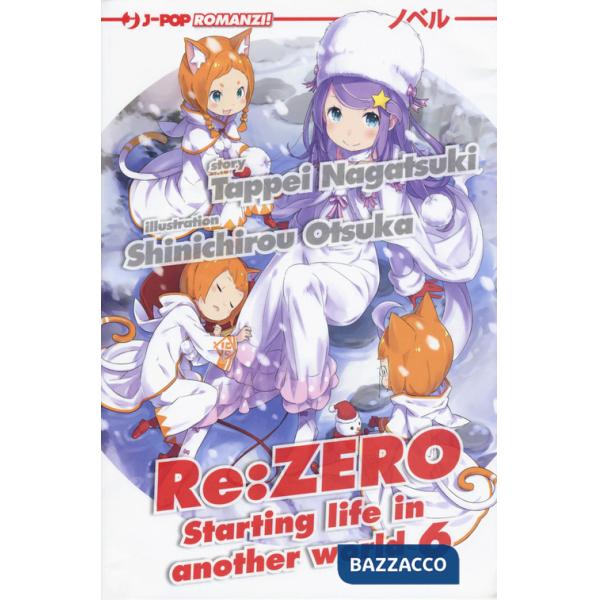 Re: zero. Starting life in another world. Vol. 6