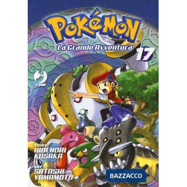 Pokémon. La grande avventura. Vol. 17