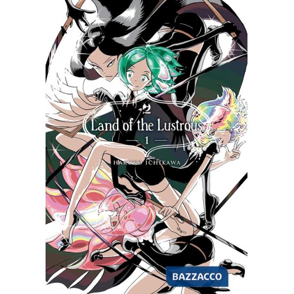 Land of the lustrous. Vol. 1