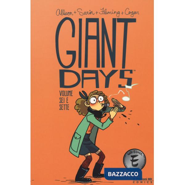 Giant Days. Vol. 6-7