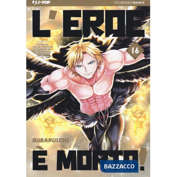 Eroe è morto! (L'). Vol. 16