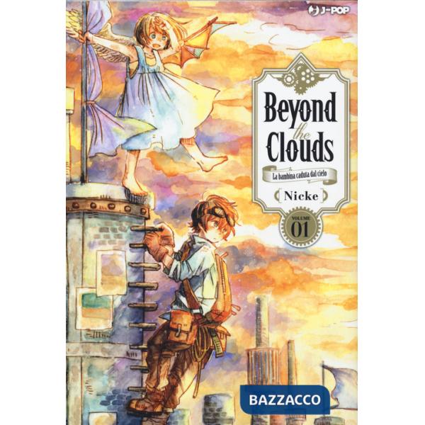 Beyond the clouds. La bambina caduta dal cielo. Vol. 1