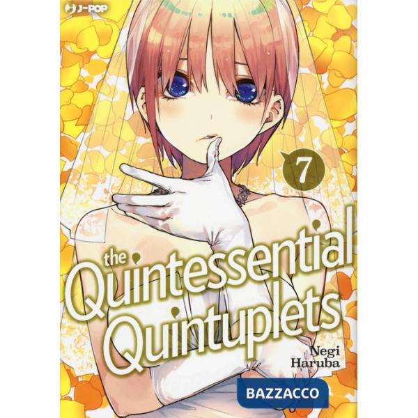 Quintessential quintuplets (The). Vol. 7