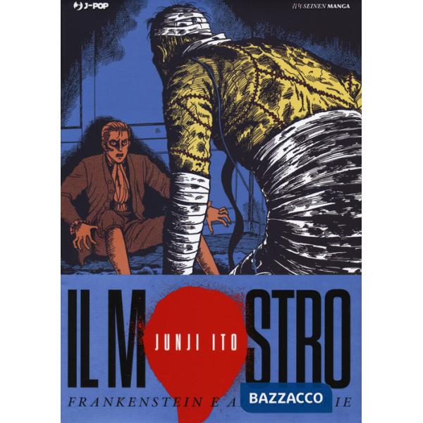 Mostro. Frankenstein e altre storie. Junji Ito collection (Il)