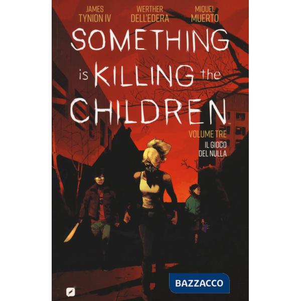 Something is killing the children. Vol. 3: Il gioco del nulla