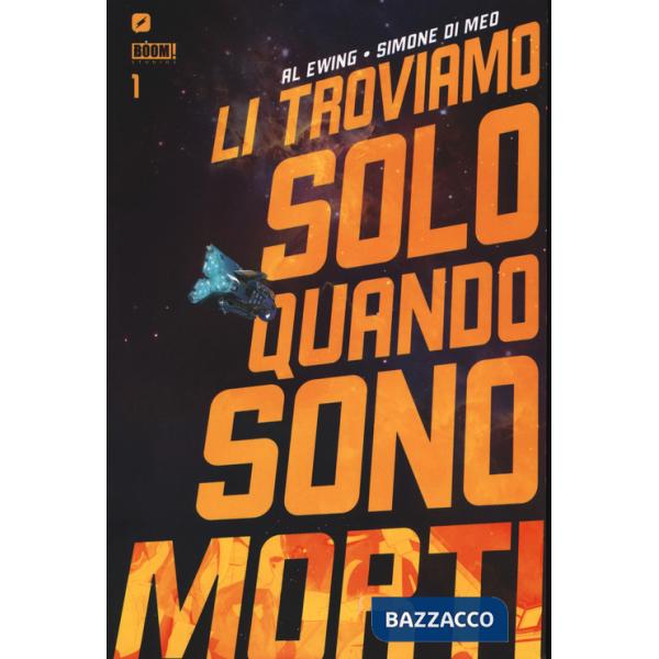 Li troviamo solo quando sono morti. Vol. 1