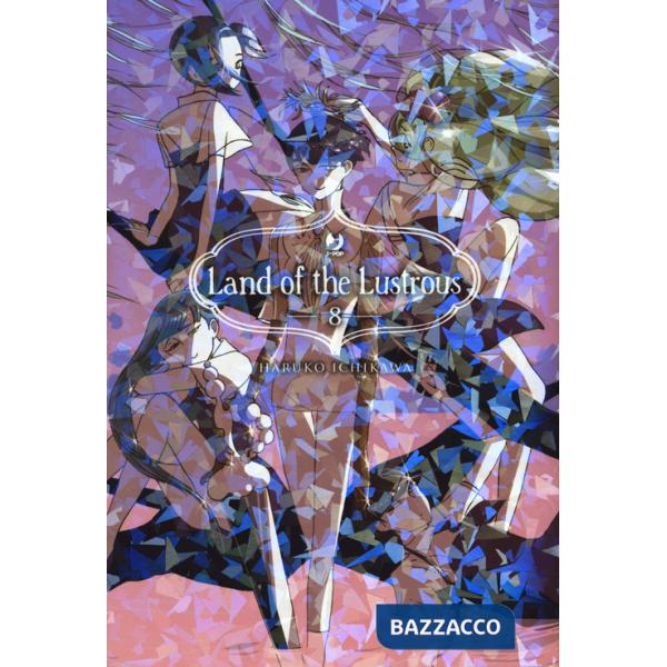 Land of the lustrous. Vol. 8