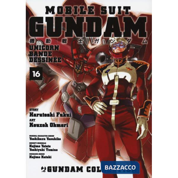 Mobile Suit Gundam Unicorn. Bande Dessinée. Vol. 16