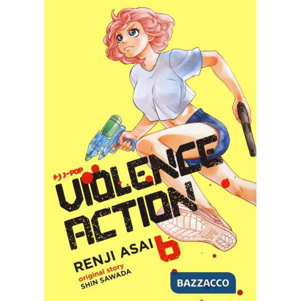 Violence action. Vol. 6